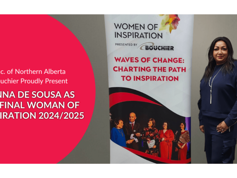 Girls Inc. of Northern Alberta and Bouchier Proudly Present Dianna De Sousa As The Final Woman of Inspiration For 2024/2025